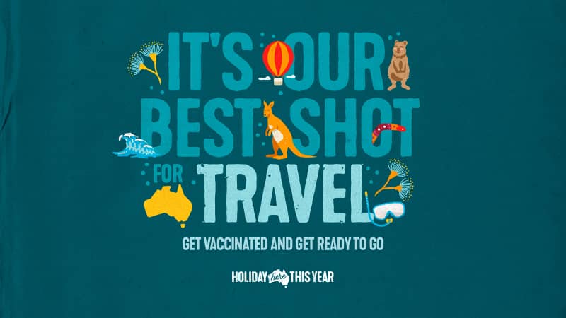 Tourism Australia's new ad campaign encourages people to get vaccinated. 